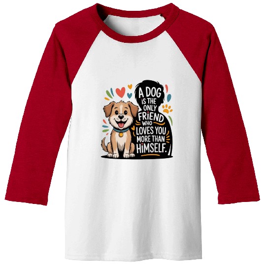 Dog Best Friend Love Quote Design Baseball Tees