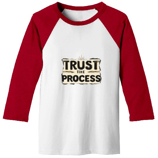 Trust the Process Baseball Tees