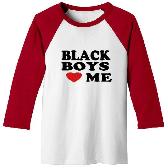 BLACK BOYS LOVE ME Baseball Tees