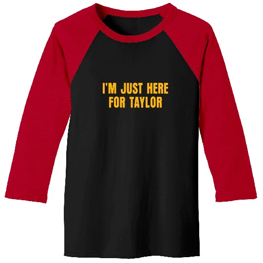 Discover I'm Just Here For Taylor Baseball Tees, swiftiee Sweater, Taylor and Travis Baseball Tees