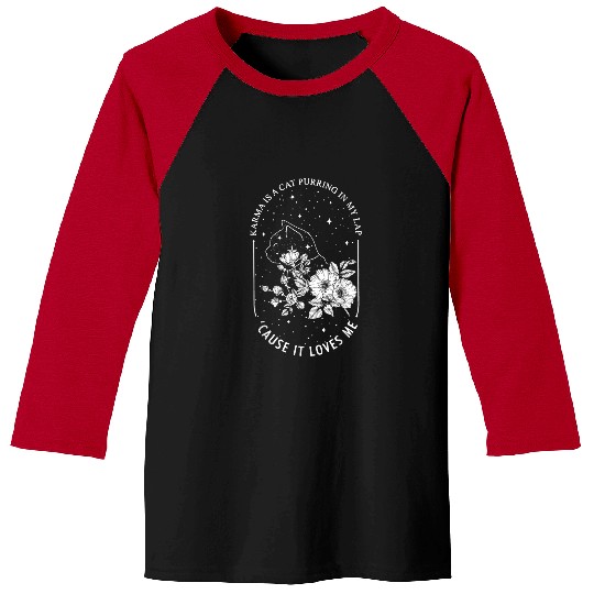 Discover Karma Is A Cat Purring In My Lap Cause It Loves Me  1: Taylor Shirt, Taylor Beautiful, Taylor Lyrics GIFT S-5XL Baseball Tees