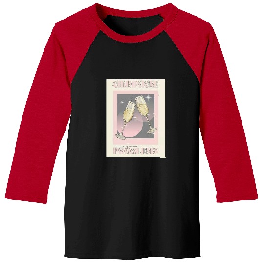Discover champagne problems Taylor ) Baseball Tees