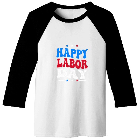 Happy Labor Day US American Flag Patriotic Union Worker Baseball Tees