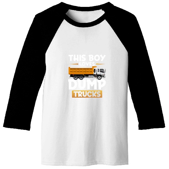 Dump Truck This Boy loves Dump Trucks Baseball Tees