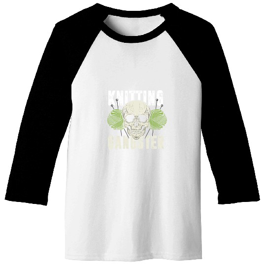 Knitting Yarnting Funnyting Gangster Quoteting Lover Baseball Tees