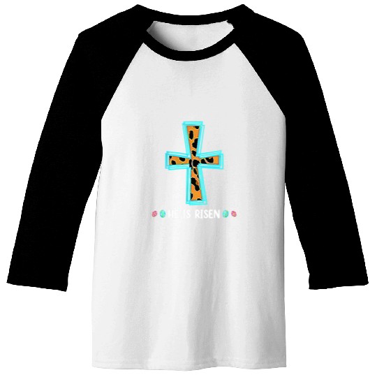 Christian He Is Risen Cross Jesus Religious Easter Day Christians 3 Christ Baseball Tees