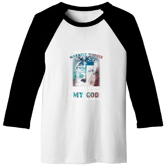 My God Way Maker Miracle Worker Promise Keeper Christian Baseball Tees