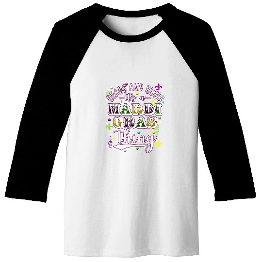 Mardi Gras Beads and Bling its a Mardi Gras Thing Tee Baseball Tees
