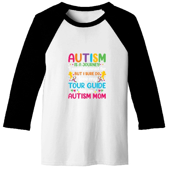 Autism is a journey I never planned for but I sure do love my tour guide146 Neurodiverse Baseball Tees