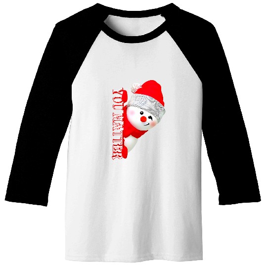 Funny Snowman You Matter suicides Prevention Awareness Baseball Tees