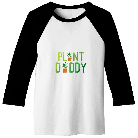 Gardener Plant Daddy Fathers Day Baseball Tees