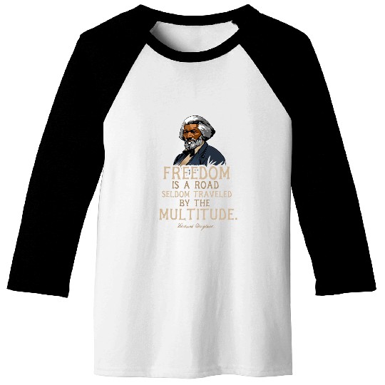 Frederick Douglass Quote for Black History Month 5 Baseball Tees