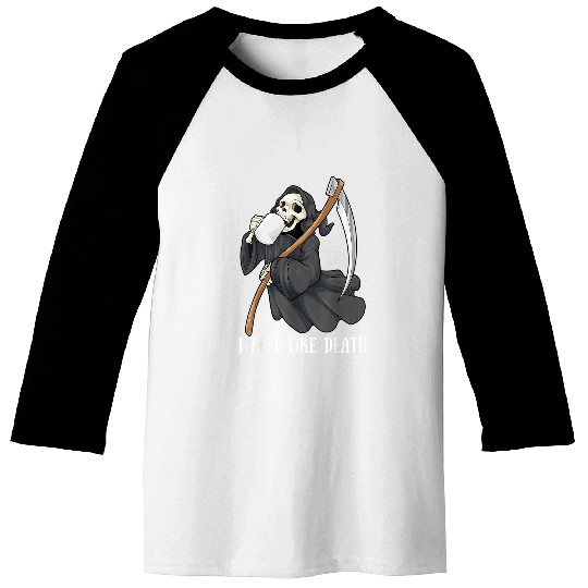 Skeletons Skulls I Feel Like Death Grim Reaper Skull Coffee 19 Skull Baseball Tees