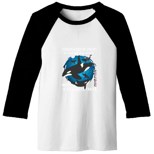 Whales Killer Whale Conservation Marine Biologists Baseball Tees