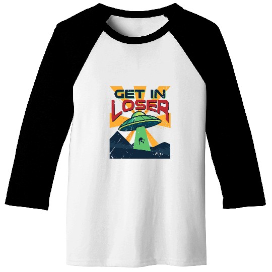 Get In Loser vintages Alien UFO Stuff Alien Lovers Gift Baseball Tees