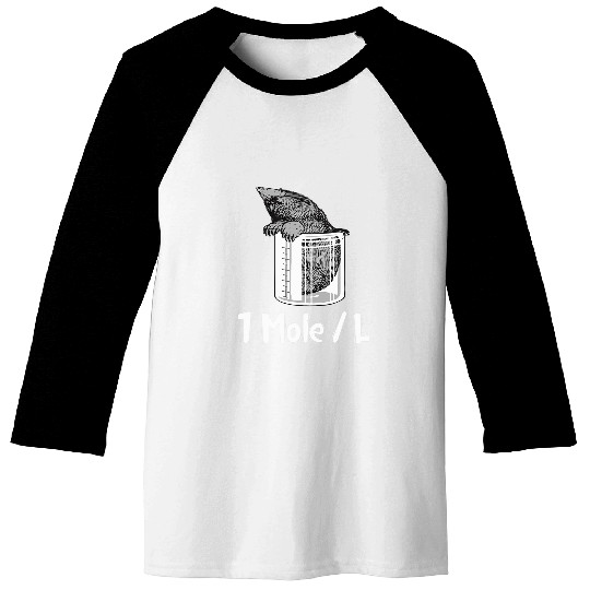 Funny Chemistry Chemist Student Science Teacher Moles Baseball Tees