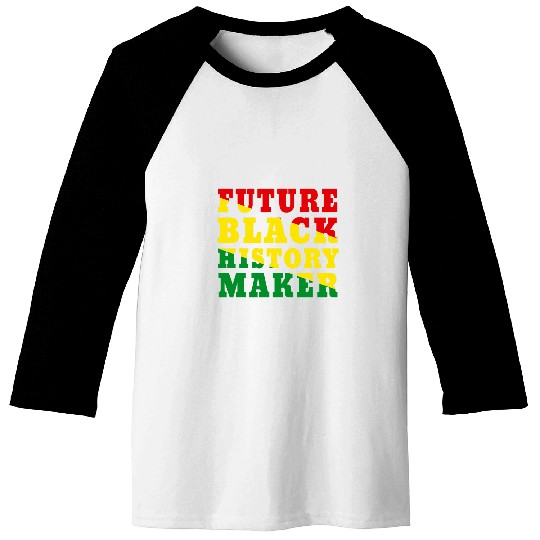 Future Black History Maker African Colors Black Excellence Baseball Tees