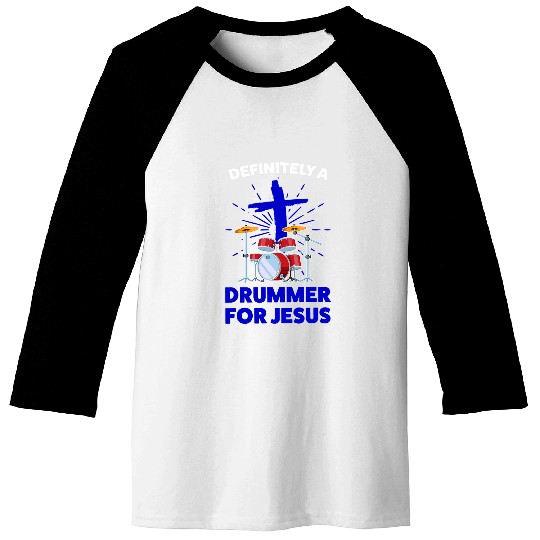 Definitely a drummer for jesus drummer Baseball Tees