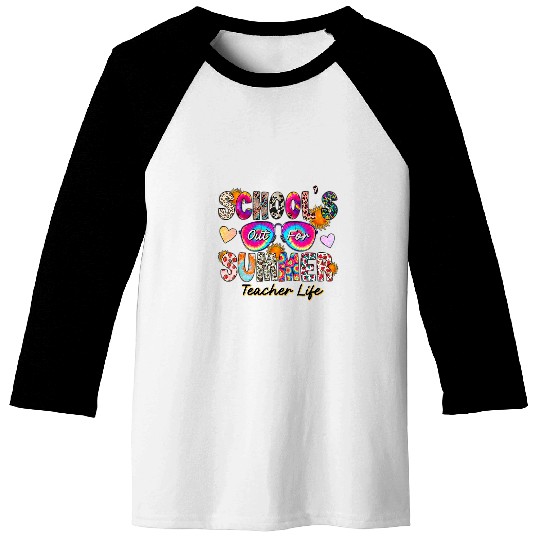 schools out ever retired loving it summer teacher student Baseball Tees
