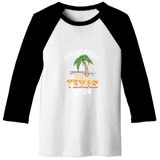 Spring Break Texas 2024 College Student Spring Break Baseball Tees