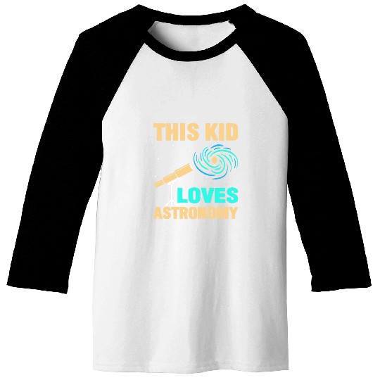 This Kid Loves Astronomy Baseball Tees