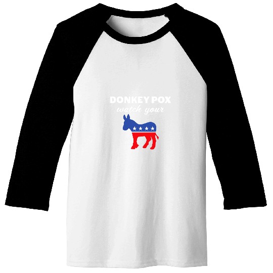 Donkey Pox Watch Your Donkey America 2Funny antis Democrat Baseball Tees