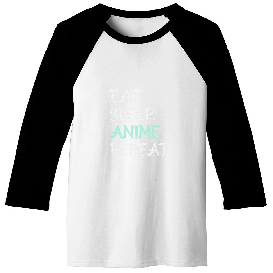 Funny Eat Sleep Anime Repeat 2Japanese Animation Lover Baseball Tees