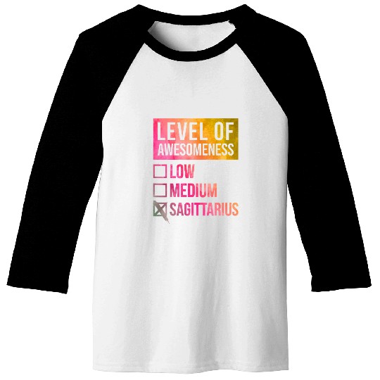 Funny Level Of Awesomeness Low Medium Sagittarius Zodiac Baseball Tees