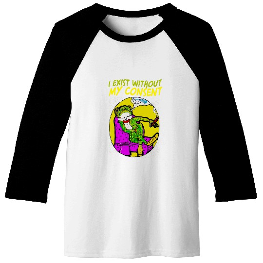 Existential Frog Toad Lovers I Exist Without My Consent Baseball Tees