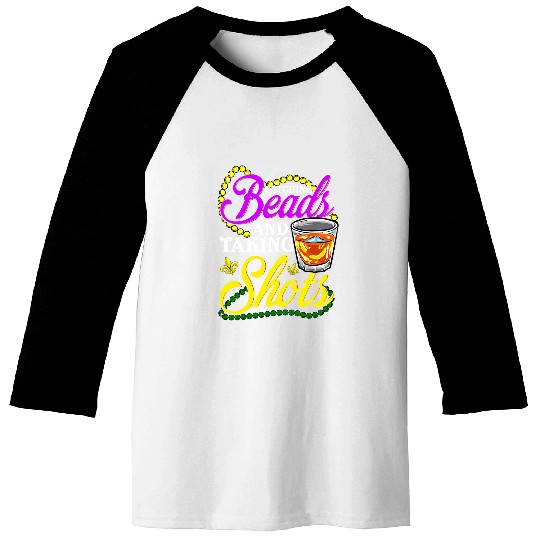 Catching Beads and Taking Shots Mardi Gras NOLA Souvenirs Baseball Tees
