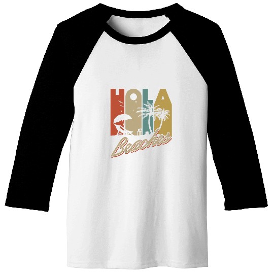 Hola Beaches Tropical Summer Vacay Group Meme Fun Art Print Baseball Tees