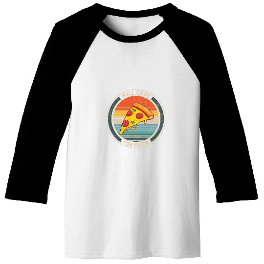 Programmer Will Code For Pizza Funny Coding Software Program Baseball Tees