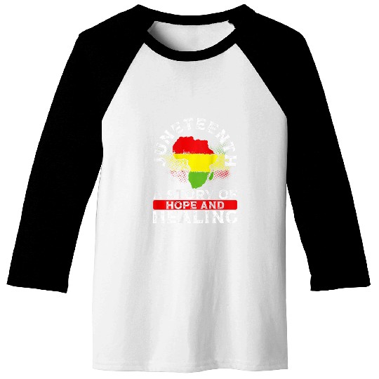 Juneteenth A Story Of Hope And Healing Backprint Juneteenth Baseball Tees
