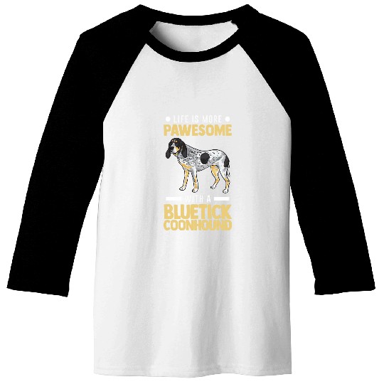 Coonhound Pet Life Is More Pawesome With A Bluetick Baseball Tees