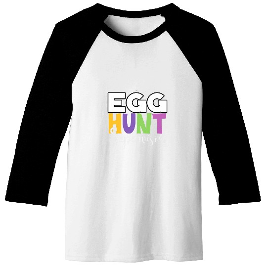 Egg Hunt Supervisor Egg Hunting Party Mom Dad Adult Easter Baseball Tees