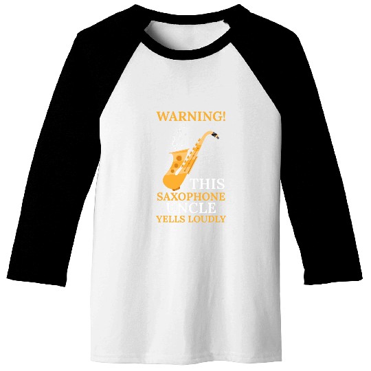 Funny Saxophone warning this saxophone uncle music Baseball Tees