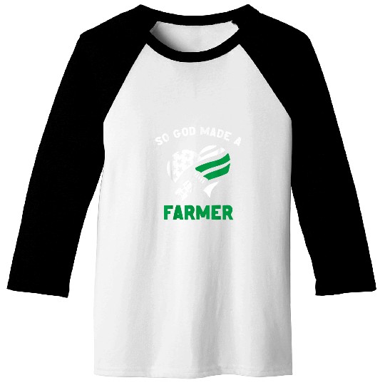 So God Made A Farmer Farming Farmer Baseball Tees
