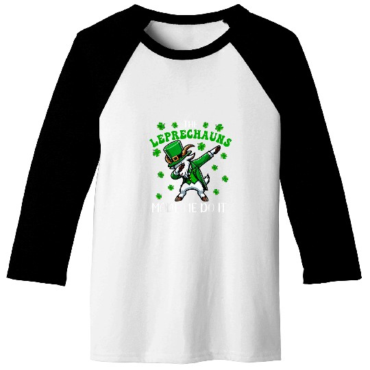 The Leprechauns Do It Patricks Day Shamrocks Goat Baseball Tees