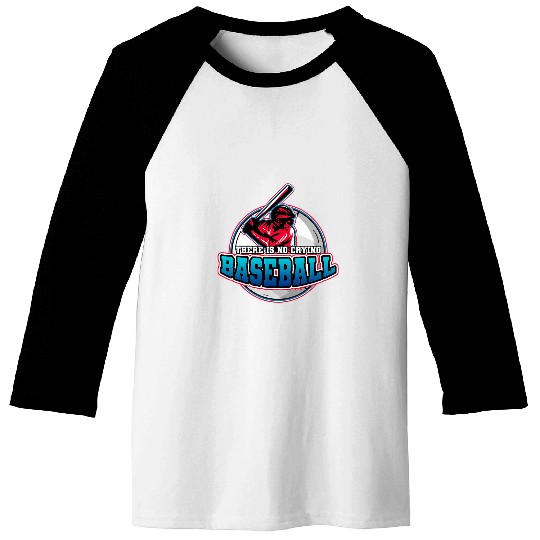 Sport Baseball There Is No Crying In Baseball 1 Baseball Tees