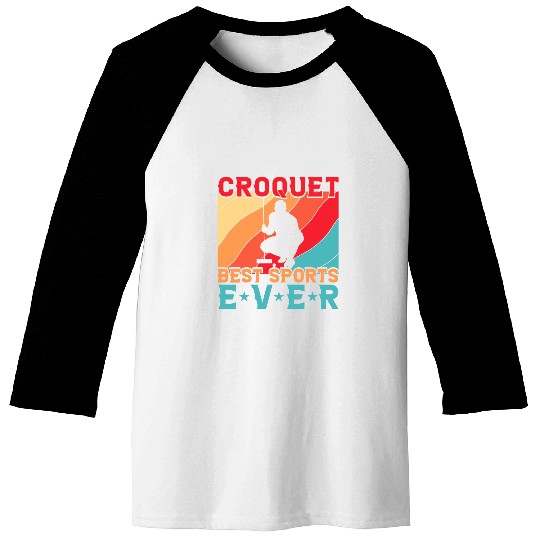 Sport Croquet Funny Saying 2 19 Baseball Tees