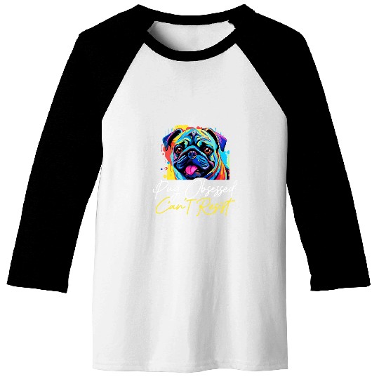 Pug Pet Breed Pet 2Pug Obsessed Cant Resist Baseball Tees