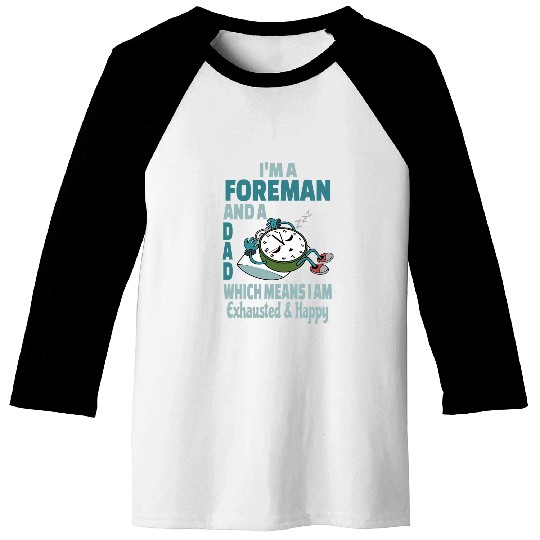 Dad Foreman Tired Busy Exhausted Saying Baseball Tees