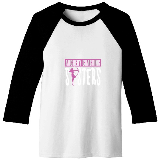 Archery Coachs Sisters Archer Bowman Arrow Archery Coach Baseball Tees
