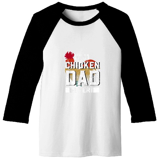 bests Chicken Dad Ever Daddy Farmer Fathers Day Retro Cock Baseball Tees