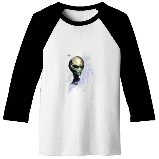 Aliens UFO extra terrestrial you are not alone Baseball Tees