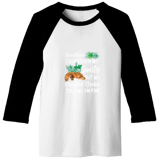 Gecko Pet Sometimes I Question My Sanity 1 Baseball Tees