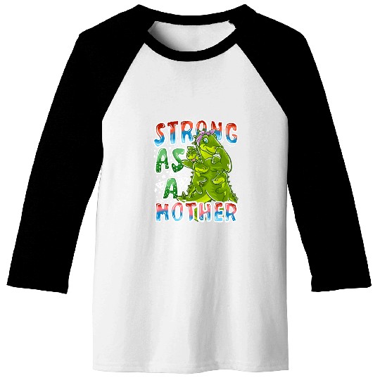 Dinosaur Pet TRex Mom Strong As A Mother Mommy Mothers Day Baseball Tees
