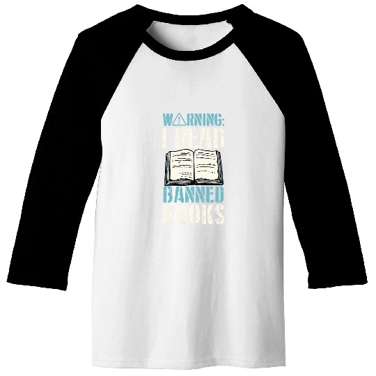 Book Fun Warning I Read Banned Books School Reference Librarian 0 Baseball Tees