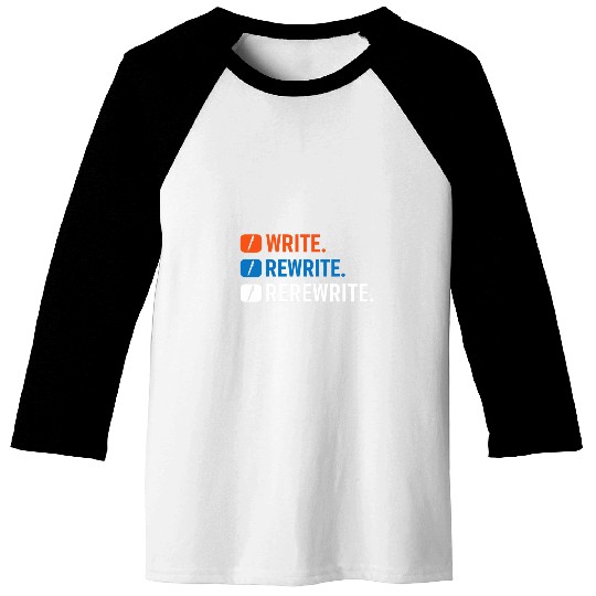 Write Rewrite Rerewrite Book Writing Author Writer 1 Baseball Tees