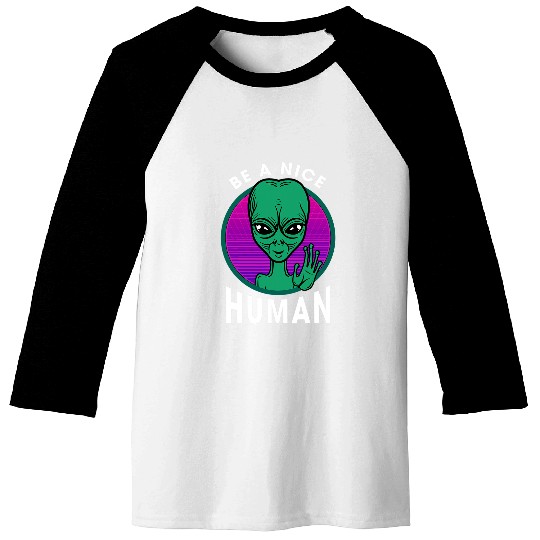 Aliens UFO Peace Sign Be A Nice Human Retro vintages Baseball Tees